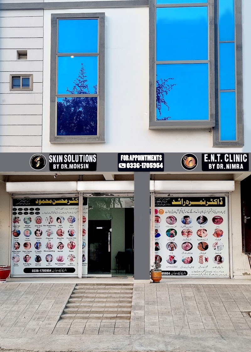 Skin Solutions by Dr Mohsin Mehmood and ENT Clinic by Dr Nimra Rashid(A Center of Aesthetic Excellence)