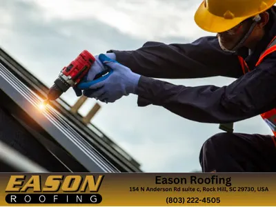 Eason Roofing Rock Hill Roofing Repair in Rock Hill, SC