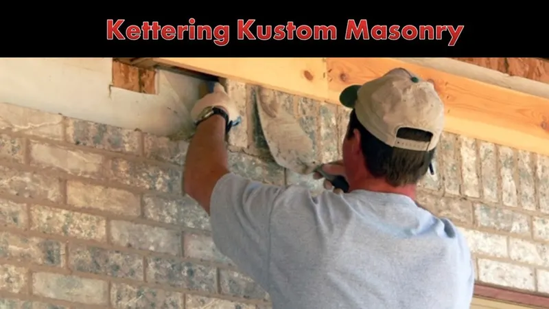 Kettering Kustom Masonry, Masonry Contractor in Dayton